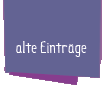 alte eintraege